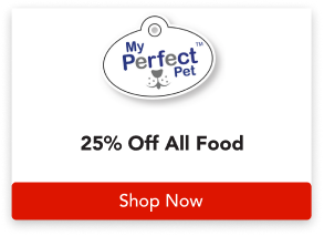 25% OFF ALL MY PERFECT PET food; use code "FRENZY26" at checkout