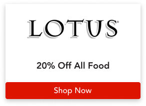 Lotus 30% off all food | Shop Now