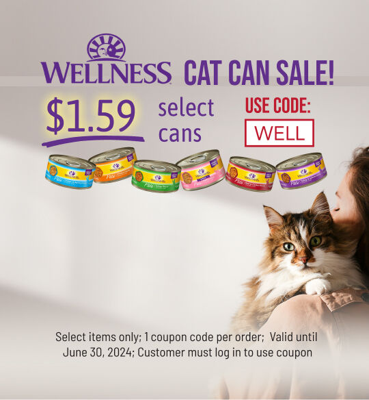 Wellness Select Cat Cans $1.59 each; Valid til June 2024 ; Use Code WELL; must log into account to use coupon code; while supplies last; 1 coupon code per order