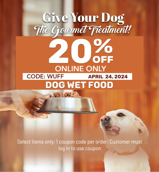  20% off all dog dry except steve's real food; use code: wuff; customer must log in to use coupon code; valid only 4/24/2024; excludes steve's real food; select products only