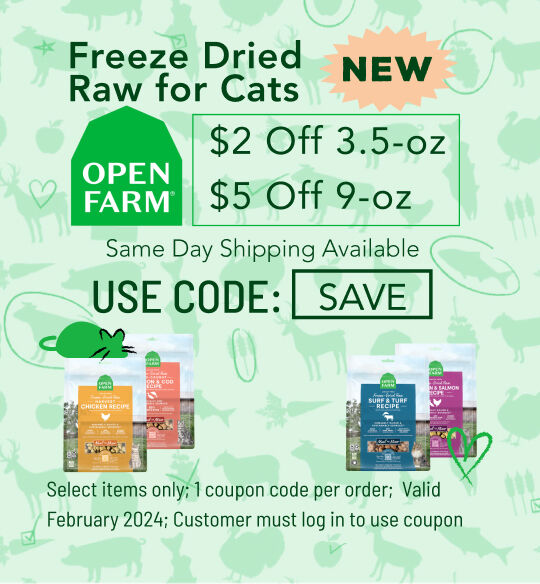 Open Farm: $2 Off 3.5-oz; $5.00 Off 9-oz Cat Freeze Dried ; Valid February 2024; Use Code SAVE2023; must log into account to use coupon code; while supplies last; 1 coupon code per order