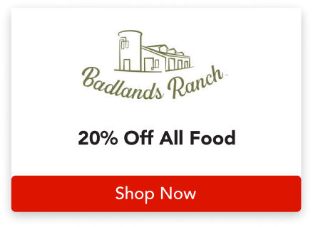 20% off all BADLANDS RANCH food; use code "FRENZY26" at checkout
